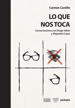 LO QUE NOS TOCA. CONVERSACIONES CON DIEGO TATIAN Y ALEJANDRO COZZA