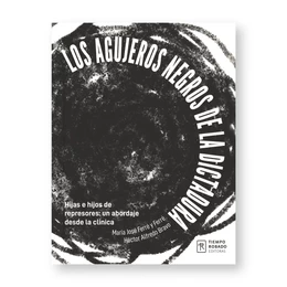LOS AGUJEROS NEGROS DE LA DICTADURA