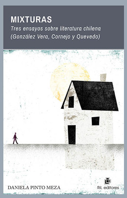 MIXTURAS. TRES ENSAYOS SOBRE LITERATURA CHILENA