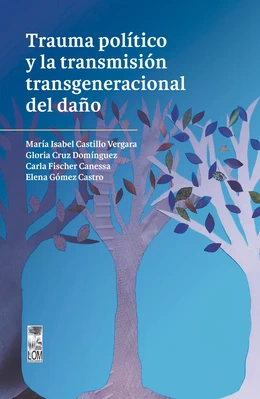 TRAUMA POLITICO Y LA TRANSMISION TRANSGERECIONAL DEL DAÑO