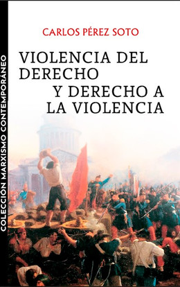 VIOLENCIA DEL DERECHO Y DERECHO A LA VIOLENCIA