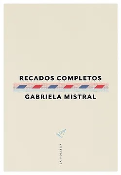 RECADOS COMPLETOS. GABRIELA MISTRLA