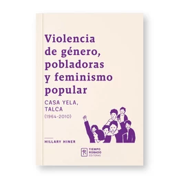 VIOLENCIA DE GENERO, POBLADORAS Y FEMINISMO POPULAR
