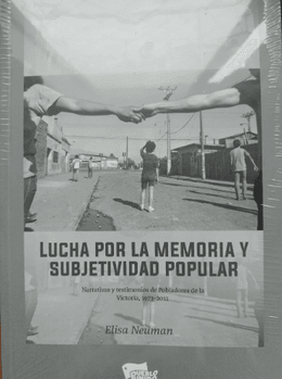 LUCHA POR LA MEMORIA Y LA SUBJETIVIDAD