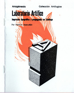 LABORATORIO ARTIFICE. Impresión tipográfica y propaganda en Santiago