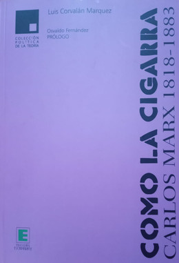 COMO LA CIGARRA. CARLOS MARX 1818-1883