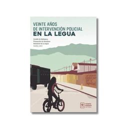 VEINTE AÑOS DE INTERVENCION POLICIAL EN LA LEGUA
