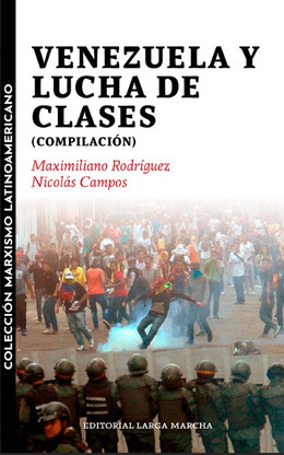 VENEZUELA Y LA LUCHA DE CLASES (Compilación)