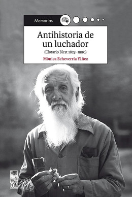 ANTIHISTORIA DE UN LUCHADOR (CLOTARIO BLEST 1823-1990)