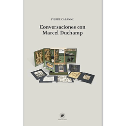 CONVERSACIONES CON MARCEL DUCHAMP