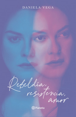 REBELDIA, RESISTENCIA Y AMOR