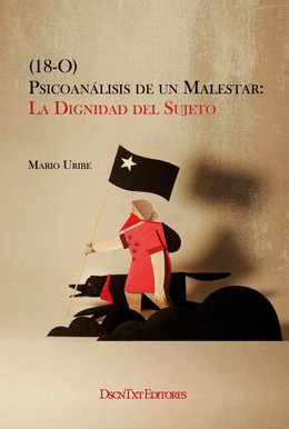 (18-O) PSICOANALISIS DE UN MALESTAR: LA DIGNIDAD DEL SUJETO