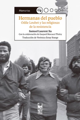HERMANAS DEL PUEBLO, Odile Loubet y las religiosas de la resistencia.