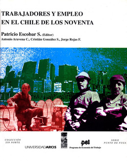 TRABAJADORES Y EMPLEO EN EL CHILE DE LOS NOVENTA