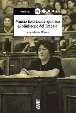 MIREYA BALTRA: DEL QUIOSCO AL MINISTERIO DEL TRABAJO