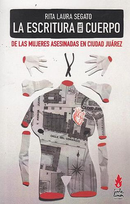 LA ESCRITURA EN EL CUERPO DE LAS MUJERES ASESINADAS EN CIUDAD JUAREZ