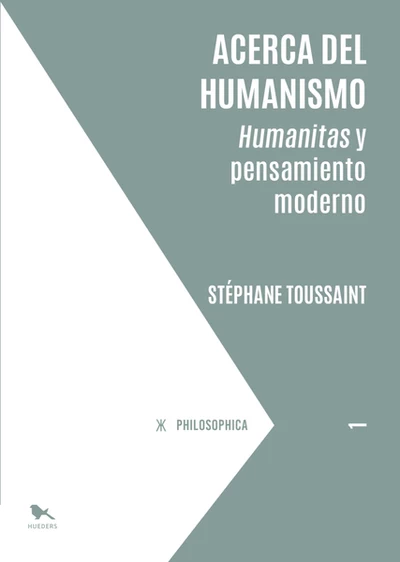 ACERCA DEL HUMANISMO. HUMANITAS Y PENSAMIENTO MODERNO