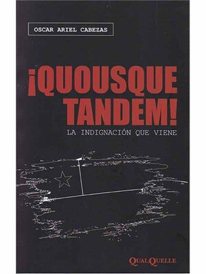 ¡ QUOUSQUE TANDEM ! LA INDIGNACION QUE VIENE