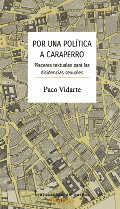 POR UNA POLITICA A CARAPERRO. PLACERES TEXTUALES PARA LAS DISIDENCIAS SEXUALES