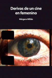 DERIVAS DE UN CINE FEMENINO
