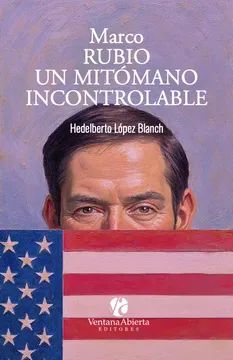 MARCO RUBIO, UN MITOMANO INCONTROLABLE