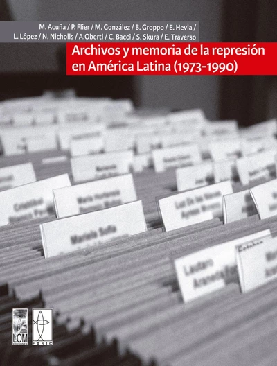 ARCHIVOS Y MEMORIA DE LA REPRESION EN AMERICA LATINA