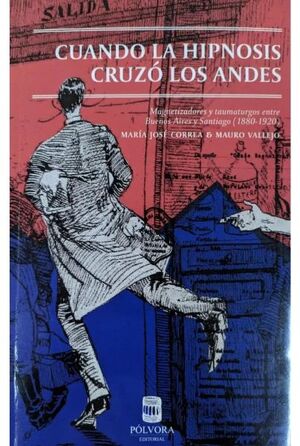 CUANDO LA HIPNOSIS CRUZO LOS ANDES