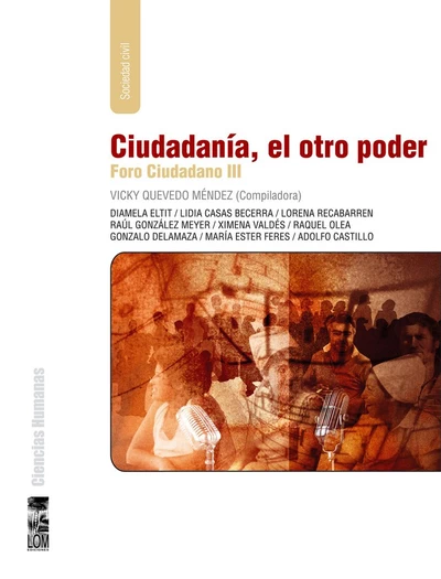CIUDADANIA, EL OTRO PODER. FORO CIUDADANO III