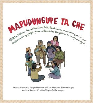 MAPUDUNGUPE TA CHE. ACTIVIDADES Y JUEGOS PARA INTERNADOS LINGUISTICOS