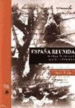 ESPAÑA REUNIDA. ANTOLOGIA POETICA DE LA GUERRA CIVIL ESPAÑOLA