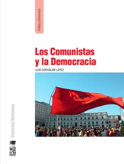 COMUNISTAS Y LA DEMOCRACIA, LOS