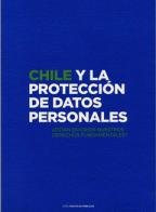 CHILE Y LA PROTECCION DE DATOS PERSONALES