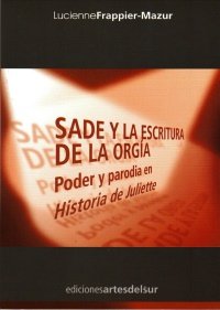 SADE Y LA ESCRITURA DE LA ORGIA