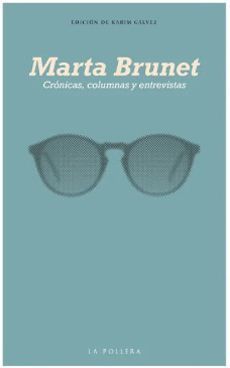 MARTA BRUNET. RODAR TIERRAS. CRONICAS, COLUMNAS Y ENTREVISTAS
