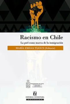 RACISMO EN CHILE. LA PIEL COMO MARCA DE LA INMIGRACION