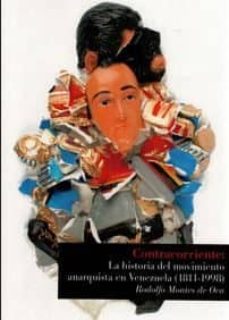 CONTRACORRIENTE: LA HISTORIA DEL MOVIMIENTO ANARQUISTA DE VENEZUELA