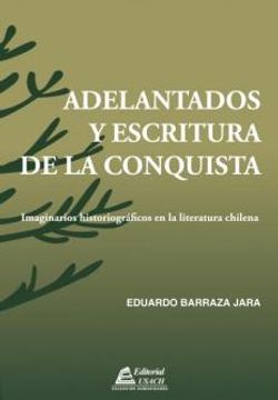 ADELANTADOS Y ESCRITURA DE LA CONQUISTA