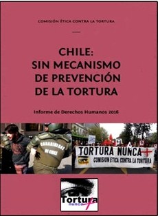 CHILE: SIN MECANISMO DE PREVENCION DE LA TORTURA