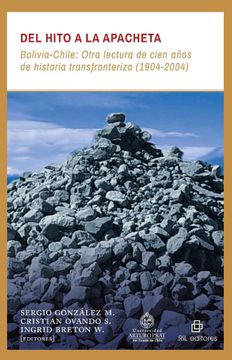 DEL HITO A LA APACHETA. BOLIVIA-CHILE: OTRA LECTURA DE CIEN AÑOS DE HI