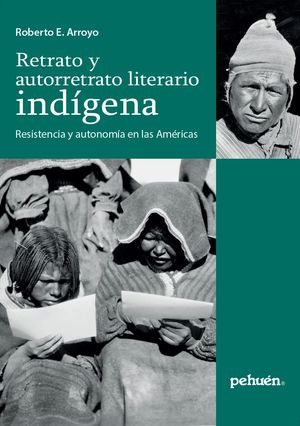 RETRATO Y AUTORRETRATO LITERARIO INDIGENA