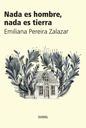 NADA ES HOMBRE, NADA ES TIERRA