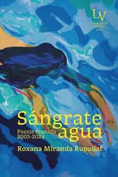 SANGRATE AGUA. POESIA REUNIDA 2033-2024