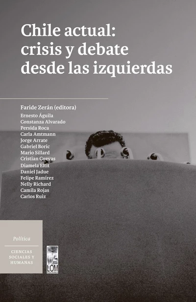 CHILE ACTUAL: CRISIS Y DEBATE DESDE LAS IZQUIERDAS