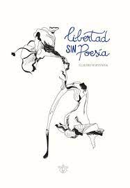 LIBERTAD SIN POESIA
