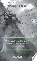VERBO Y CARNE EN TRES POETAS DE LA LIRICA HOMOEROTICA EN HISPANOAMERIC