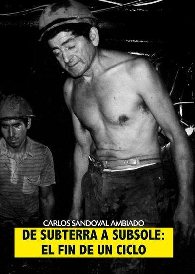 DE SUBTERRA A SUBSOLE: EL FIN DE UN CICLO