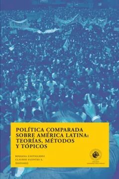 POLITICA COMPARADA SOBRE AMERICA LATINA: TEORIAS, METODOS Y TOPICOS
