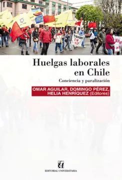 HUELGAS LABORALES EN CHILE. CONCIENCIA Y PARALIZACION