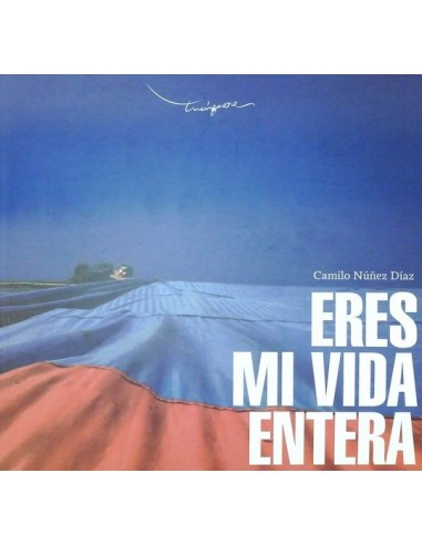 ERES MI VIDA ENTERA
