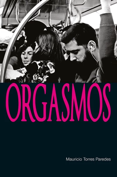ORGASMOS. TRILOGIA DEL FIN DE SIGLO